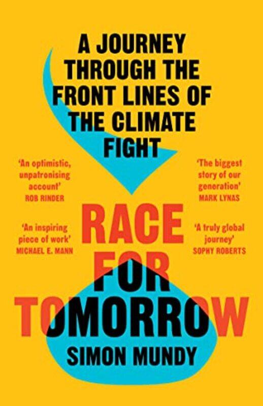 

Race for Tomorrow: A Journey Through the Front Lines of the Climate Fight,Paperback,by:Mundy, Simon