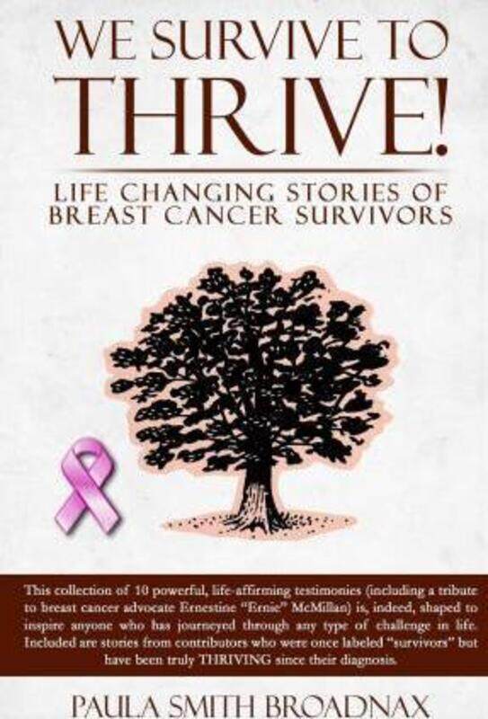 

We Survive to Thrive!: life changing stories of breast cancer survivors.paperback,By :Henderson, Jackie - Broadnax, Vizion - Broadnax, Paula Smith