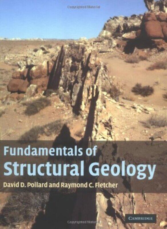 

Fundamentals of Structural Geology by David D Stanford University, California PollardRaymond C Pennsylvania State University Fletcher-Hardcover