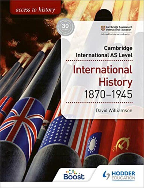 

Access to History for Cambridge International AS Level International History 18701945 by David WilliamsonAlan Farmer-Paperback