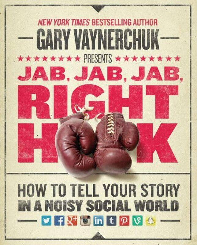 

Jab Jab Jab Right Hook by Gary Vaynerchuk-Hardcover