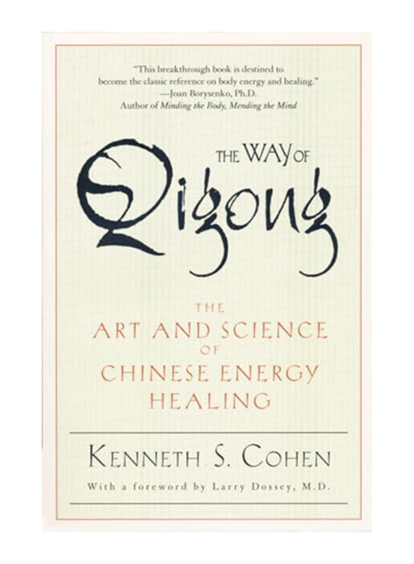 

Way Of Qigong, Paperback Book, By: Cohen Ken
