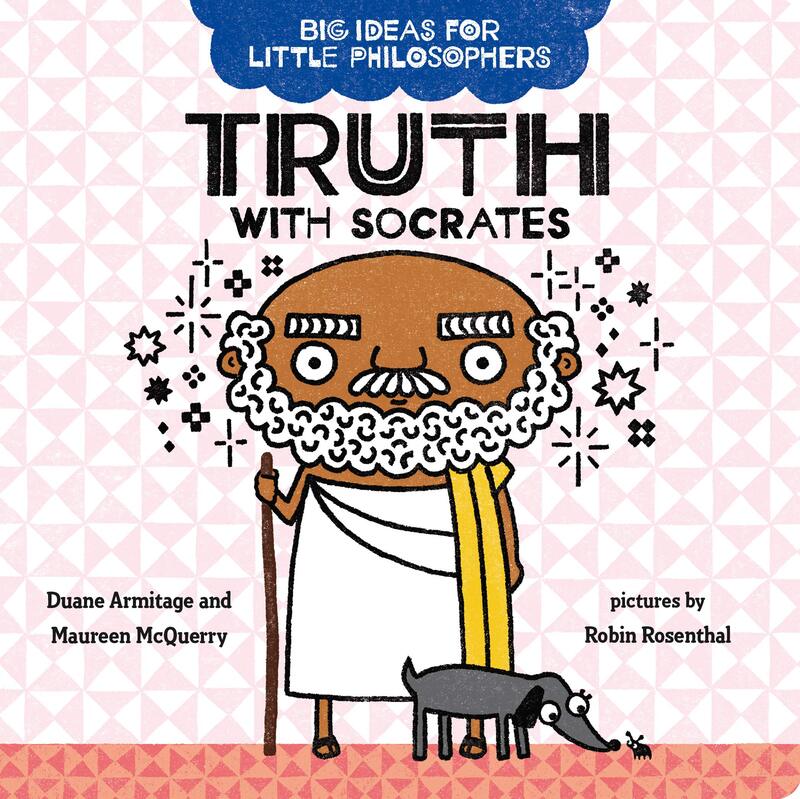 

Big Ideas for Little Philosophers: Truth with Socrates, Board Book, By: Duane Armitage