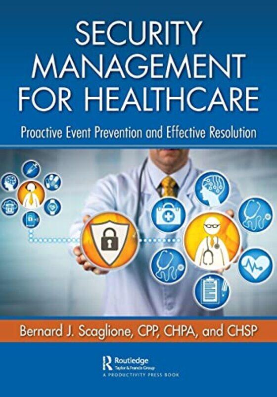 

Security Management for Healthcare by Bernard Scaglione-Paperback