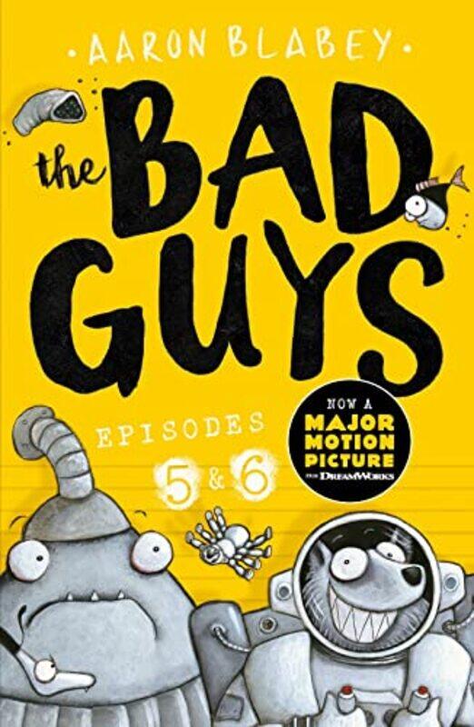 

The Bad Guys Episode 5and6 by Aaron Blabey-Paperback