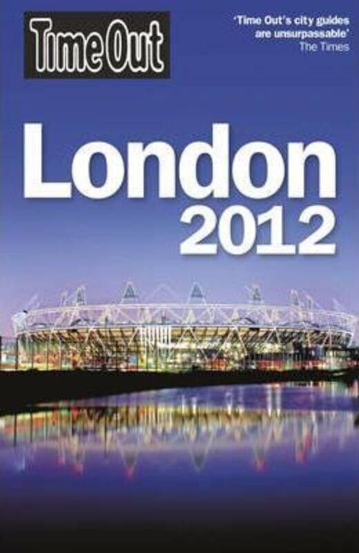 

Time Out London: Official Travel Guide the London 2012 Olympic Games and Paralympic Games ,Paperback By Time Out Guides Ltd