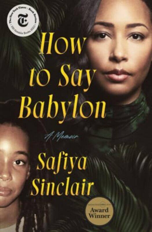 

How To Say Babylon A Memoir,Paperback By Sinclair, Safiya