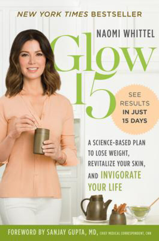 

Glow15: A Science Based Plan to Lose Weight, Revitalize Your Skin and Invigorate Your Life, Paperback Book, By: Naomi Whittel