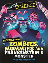 Monster Science The Science Behind Zombies Mummies and Frankensteins Monster by Joy LinViolet Tobacco-Paperback