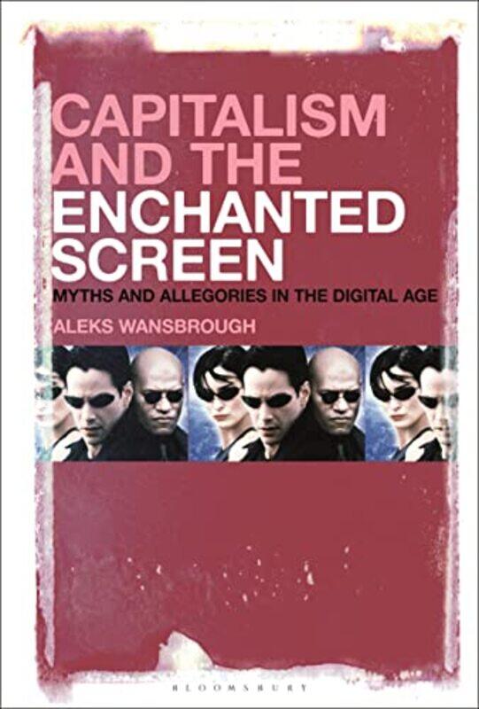 

Capitalism and the Enchanted Screen by Rona F FlippoKristin M GehsmannJuliet L Halladay-Hardcover