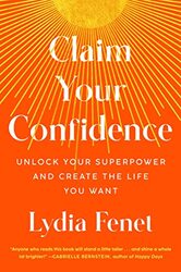 Claim Your Confidence by Lydia Fenet-Hardcover