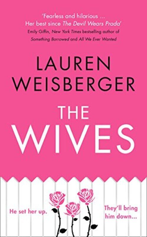 

The Wives: Emily Charlton is back in a new Devil Wears Prada n, Paperback Book, By: Lauren Weisberger