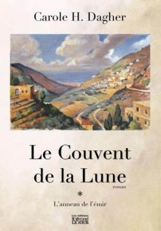 

Le Couvent de la lune T1. L'anneau de l'Emir.paperback,By :Carole Dagher