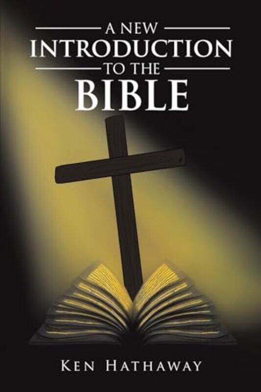 

A New Introduction to The Bible by Ken Hathaway-Paperback