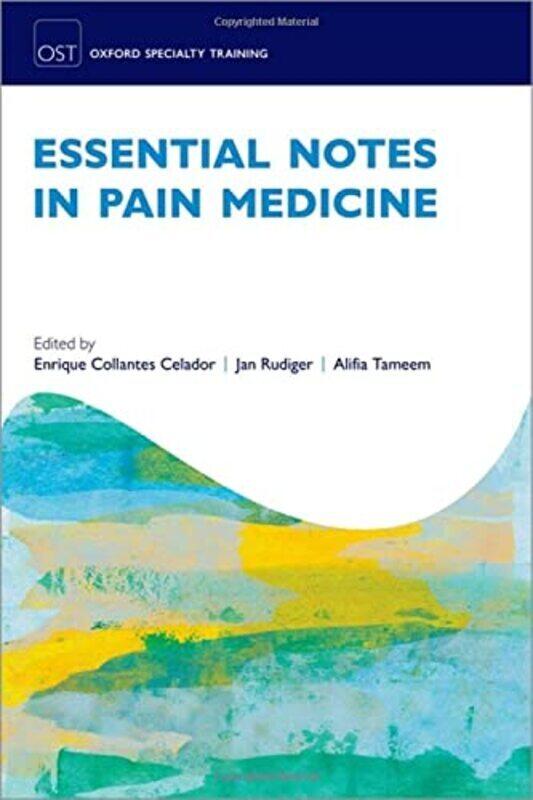 

Essential Notes In Pain Medicine by Collantes Celador, Enrique (Staff Specialist in Anaesthesia & Pain Medicine, Staff Specialist in Ana Paperback