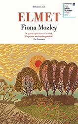 Elmet: LONGLISTED FOR THE MAN BOOKER PRIZE 2017, Paperback Book, By: Fiona Mozley