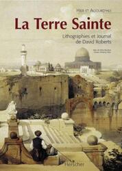 (SP) La Terre Sainte : Lithographie et journal de David Roberts.paperback,By :Fabio Bourbon