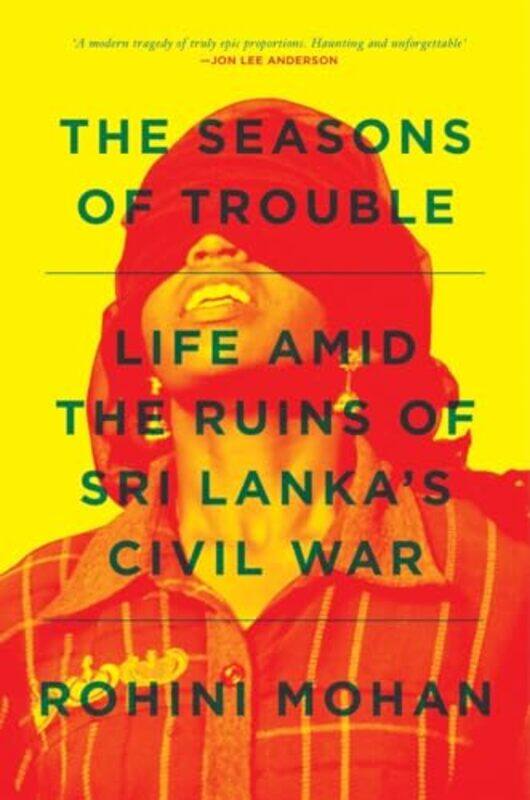 

The Seasons of Trouble by Rohini Mohan-Paperback