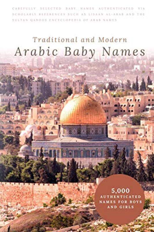 

Traditional and Modern Arabic Baby Names: 5,000 Authenticated Names for Boys and Girls,Paperback,By:Hawramani, Ikram