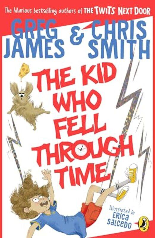 

Kid Who Fell Through Time,Paperback By Greg James