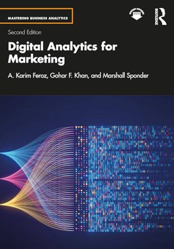 

Digital Analytics for Marketing by A Karim FerozGohar F KhanMarshall Sponder-Paperback