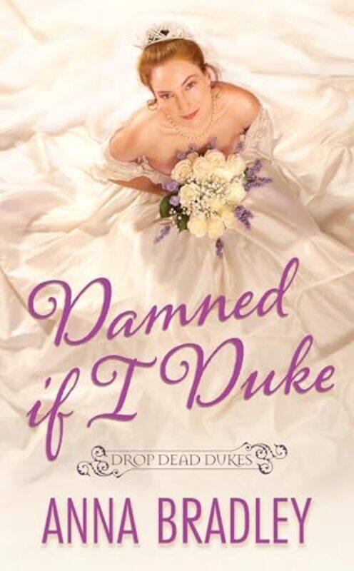 

Damned If I Duke by Anna Bradley-Paperback