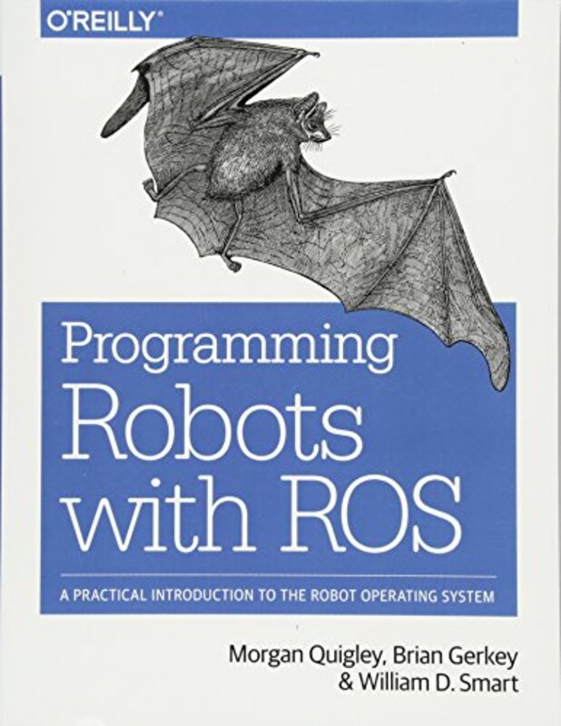 Programming Robots with ROS , Paperback by Quigley, Morgan - Gerkey, Brian - Smart, William