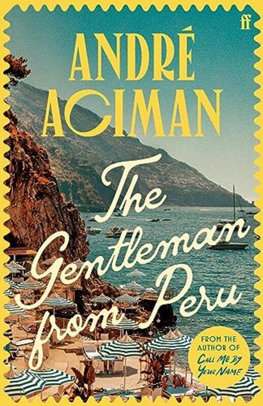 

The Gentleman From Peru by Andre Aciman Hardcover