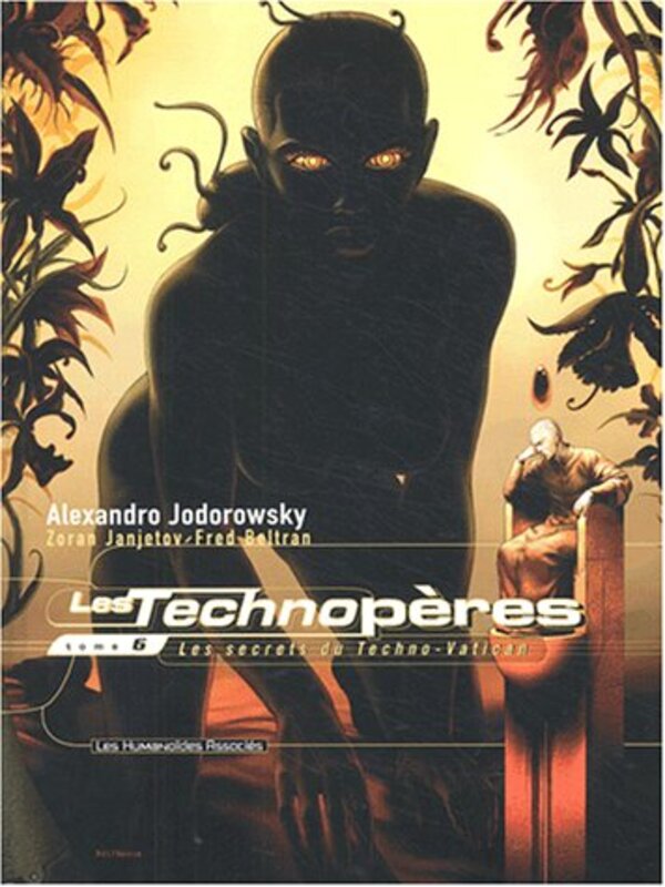 LES TECHNOPERES TOME 06 - LES SECRETS DU TECHNO-VATICAN,Paperback,By:JODOROWSKY-A+JANJETO