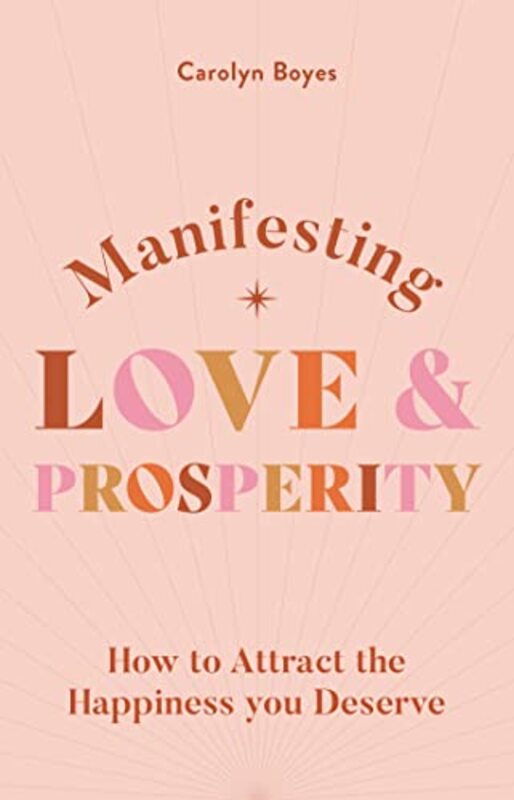 Manifesting Love And Prosperity by Carolyn Boyes - Paperback