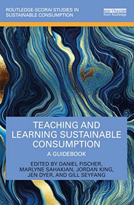

Teaching and Learning Sustainable Consumption by Eric Saunders-Paperback