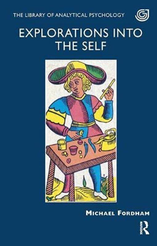 

Explorations into the Self by Michael Fordham-Paperback