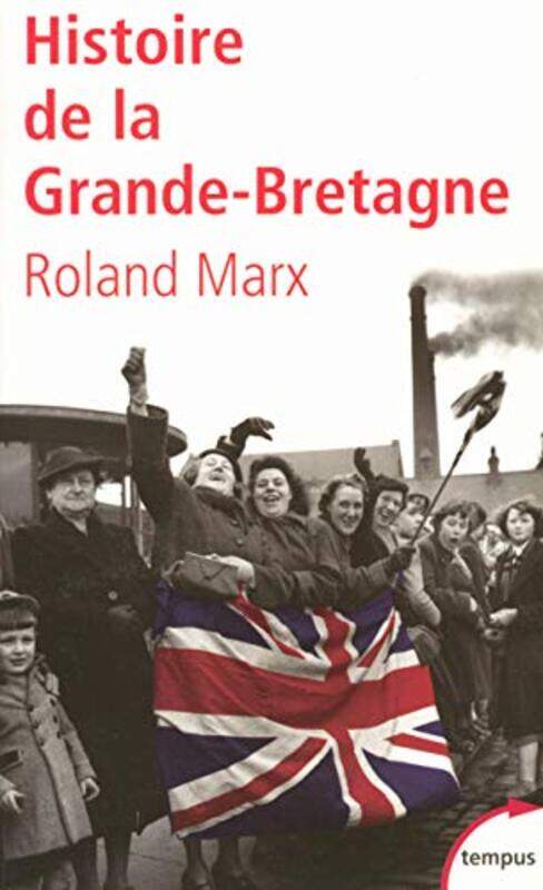 

Histoire de la Grande-Bretagne,Paperback,By:Roland Marx