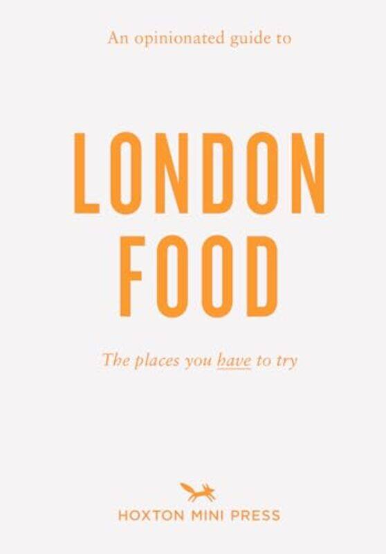 

An Opinionated Guide To London Food by Alexander GoodsonMohammad SarwarUmar RehmanPeter A Queen Alexandra Hospital Portsmouth UK Brennan-Paperback