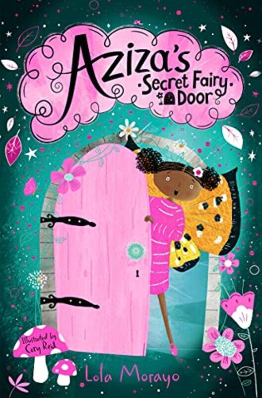 

Azizas Secret Fairy Door by Lola MorayoCory Reid-Paperback