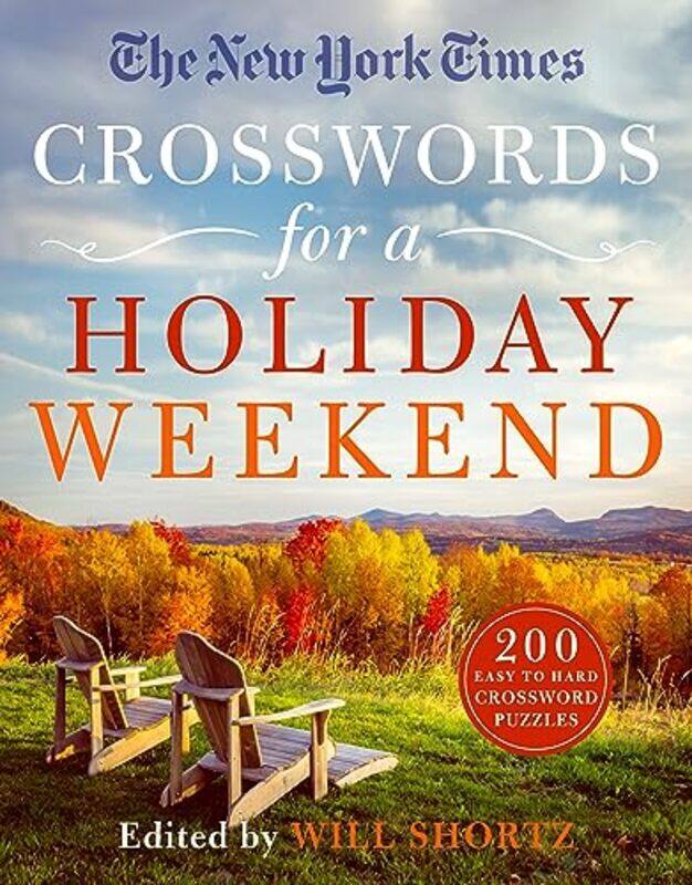 

The New York Times Crosswords For A Holiday Weekend by Will Shortz-Paperback