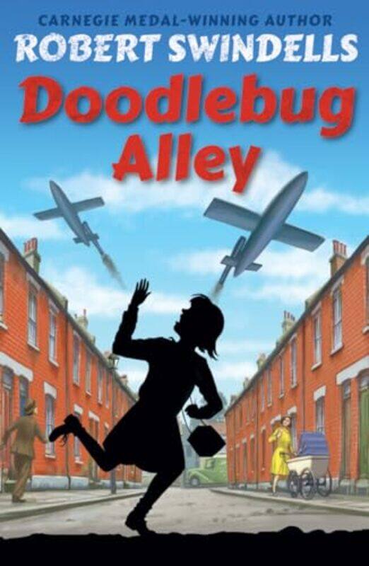 

Doodlebug Alley by Robert SwindellsLeo Hartas-Paperback