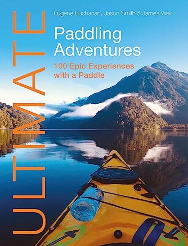 

Ultimate Paddling Adventures by Judy Hall-Paperback
