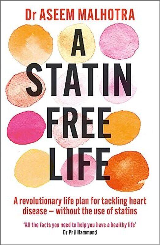 

Statin-Free Life , Paperback by Dr Aseem Malhotra