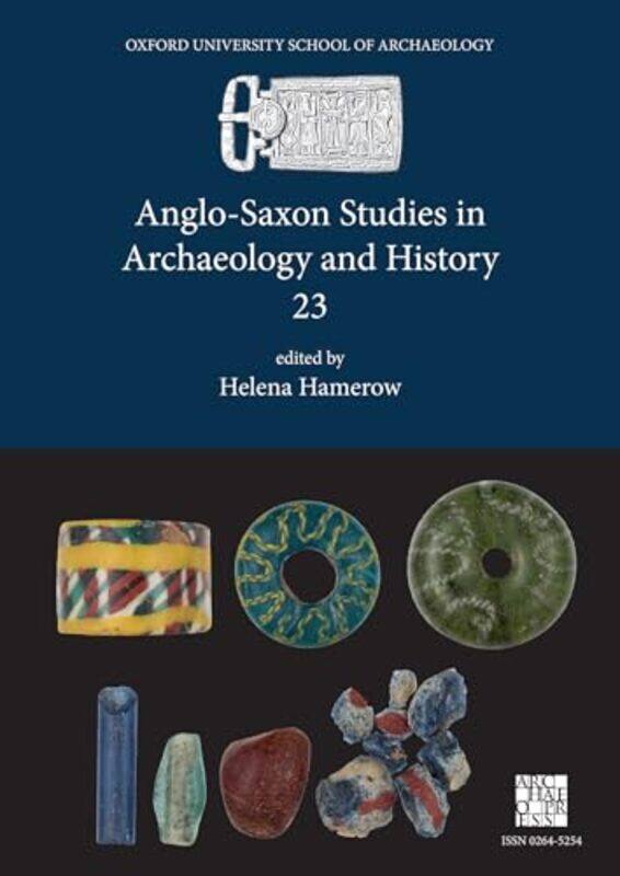 

AngloSaxon Studies in Archaeology and History 23 by John F MD FRCS FRCOphth Consultant Ophthalmic Surgeon Oxford Eye Hospital Oxford UK Salmon-Paperba
