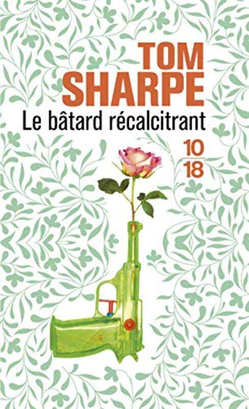 

Le b tard r calcitrant,Paperback by Tom Sharpe
