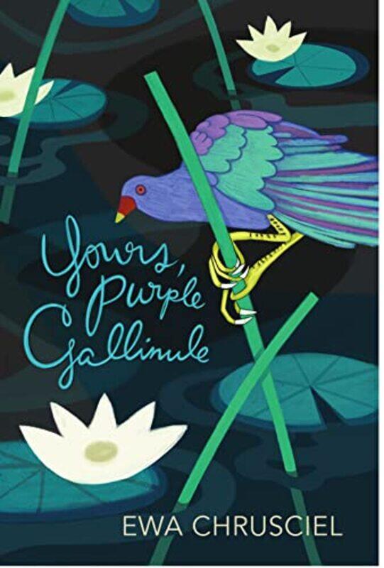 

Yours Purple Gallinule by Ewa Chrusciel-Paperback