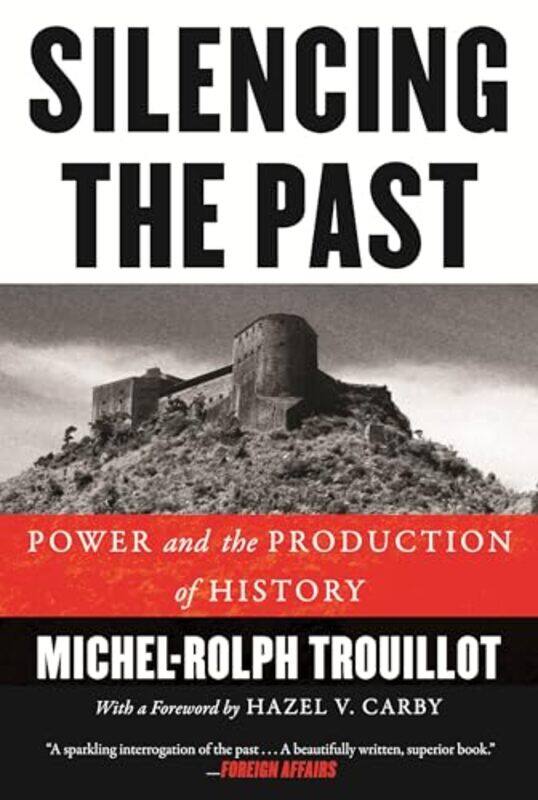 

Silencing the Past by Michel-Rolph Trouillot-Paperback