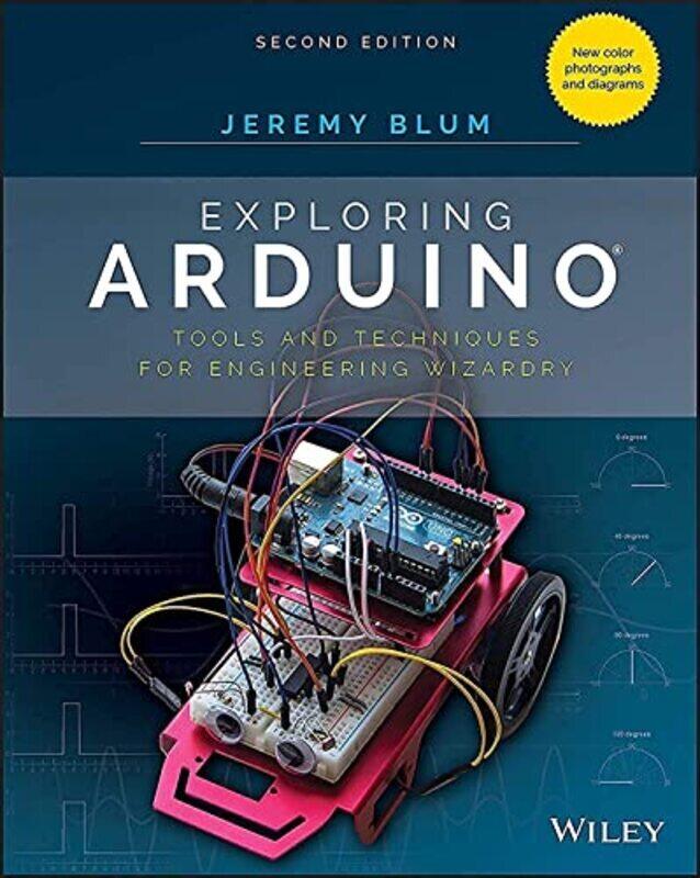 

Exploring Arduino: Tools and Techniques for Engineering Wizardry , Paperback by Blum, Jeremy