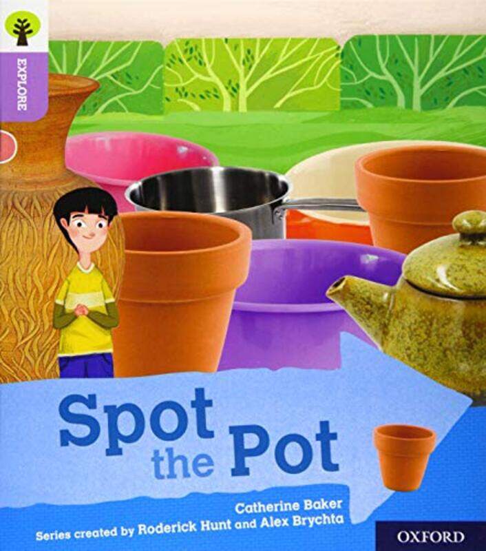 

Oxford Reading Tree Explore with Biff Chip and Kipper Oxford Level 1 Spot the Pot by Bethany Webster-Paperback