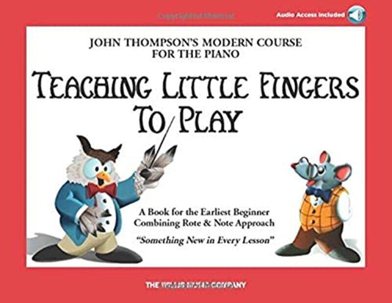 

Teaching Little Fingers to Play: John Thompsons Modern Course for the Piano , Paperback by Thompson, John