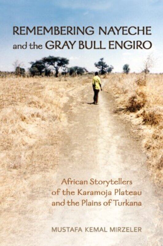 

Remembering Nayeche and the Gray Bull Engiro by Jillian Powell-Paperback