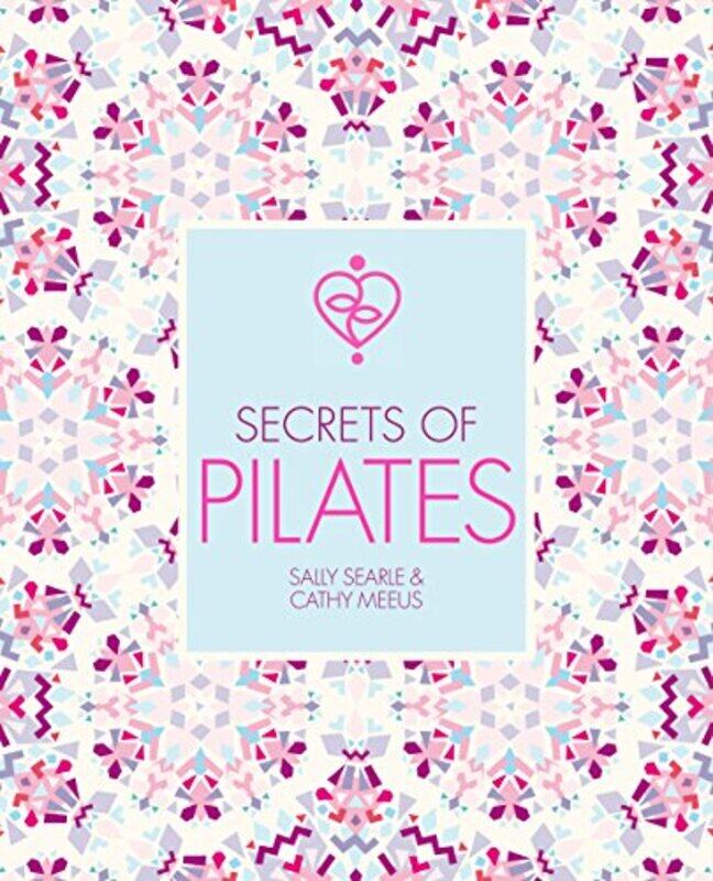 

Secrets of Pilates, Paperback Book, By: Sally Searle