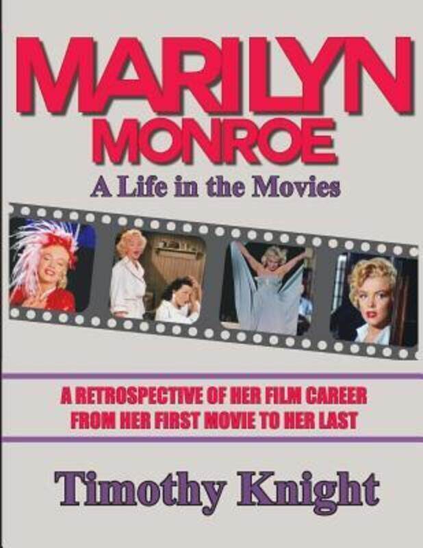 

Marilyn Monroe, A Life in the Movies: A Retrospective of Her Film Career from her First Movie to Her,Paperback,ByLes Krantz