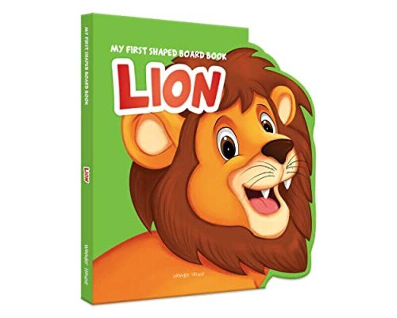 

My First Shaped Board Book: Illustrated Lion - Animal Picture Book for Kids Age 2+ Board book , Paperback by Wonder House Books